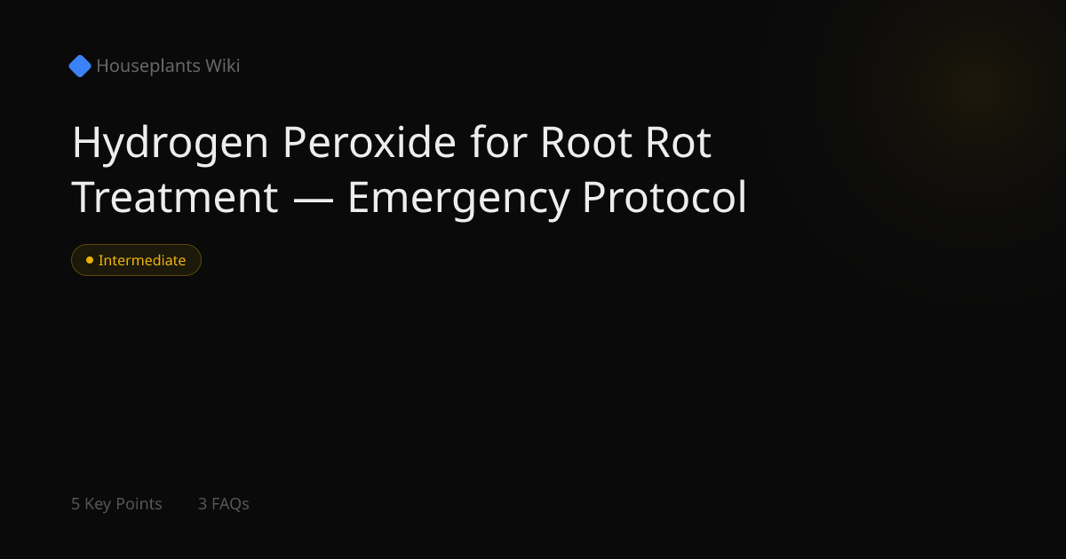 Hydrogen Peroxide for Root Rot Treatment — Emergency Protocol ...